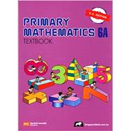Primary Mathematics 6a: US Edition Textbook, PMUST6A by Singapore math, 9789810185145