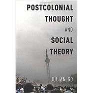 Postcolonial Thought and Social Theory by Go, Julian, 9780190625146