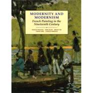 Modernity and Modernism : French Painting in the Nineteenth Century by Francis Frascina, Tamar Garb, Nigel Blake, and Briony Fer, 9780300055146