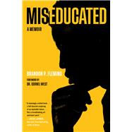 Miseducated A Memoir by Fleming, Brandon P.; West, Cornel, 9780306925146