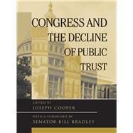 Congress and the Decline of Public Trust by Cooper, Joseph, 9780367315146
