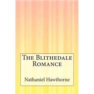 The Blithedale Romance by Hawthorne, Nathaniel, 9781505295146