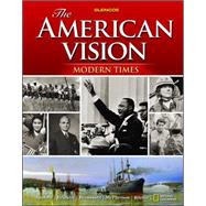 The American Vision: Modern Times, Student Edition by McGraw Hill, 9780078775147