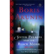 Sister Pelagia and the Black Monk A Novel by Akunin, Boris; Bromfield, Andrew, 9780812975147