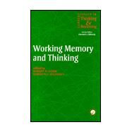 Working Memory And Thinking: Current Issues In Thinking And Reasoning by Gilhooly,Kenneth, 9780863775147