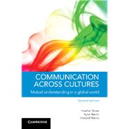Communication Across Cultures by Bowe, Heather; Martin, Kylie; Manns, Howard, 9781107685147