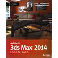 Autodesk 3ds Max 2014 Essentials Autodesk Official Press by Derakhshani, Randi L.; Derakhshani, Dariush, 9781118575147