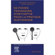 50 fiches techniques d'orthoptie pour la pratique quotidienne by Genevive Sagarciague; Sophie Labrador, 9782294775147