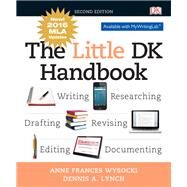 Little DK Handbook, MLA Update Edition with MyWritingLab -- Valuepack Access Card Package by Wysocki, Anne Frances; Lynch, Dennis A., 9780134715148
