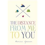 The Distance from Me to You by Gessner, Marina, 9780147515148