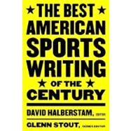 The Best American Sports Writing of the Century by Halberstam, David, 9780395945148