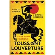 Toussaint Louverture by Forsdick, Charles; Hgsbjerg, Christian, 9780745335148