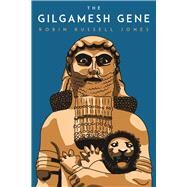 The Gilgamesh Gene by Russell-jones, Robin, 9780856835148