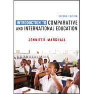 Introduction to Comparative and International Education by Marshall, Jennifer, 9781526445148