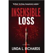 Insensible Loss by Richards, Linda L., 9781608095148
