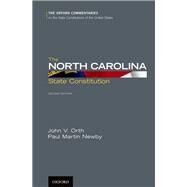 The North Carolina State Constitution by Orth, John V.; Newby, Paul M., 9780199915149