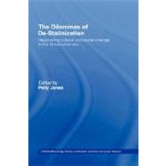 The Dilemmas of De-Stalinization: Negotiating Cultural and Social Change in the Khrushchev Era by Jones; Polly, 9780415345149