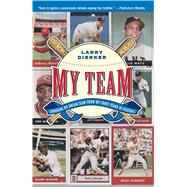 My Team Choosing My Dream Team from My Forty Years in Baseball by Dierker, Larry, 9780743275149