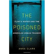 The Poisoned City by Clark, Anna, 9781250125149