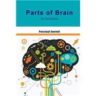Parts of Brain by Everett, Percival L., 9781505955149