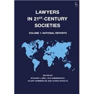 Lawyers in 21st-Century Societies Vol. 1: National Reports by Abel, Richard L; Hammerslev, Ole; Sommerlad, Hilary; Schultz, Ulrike, 9781509915149
