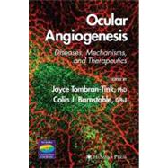 Ocular Angiogenesis by Tombran-Tink, Joyce, Ph.D.; Barnstable, Colin J., 9781588295149