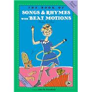 The Book of Songs & Rhymes with Beat Motions Revised Edition by Feierabend, John, 9781622775149