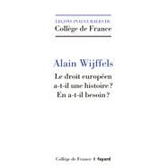 Le droit europen a-t-il une histoire ? by Alain Wijffels, 9782213705149