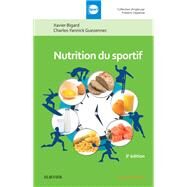 Nutrition du sportif by Xavier Bigard; Charles-Yannick Guezennec, 9782294755149