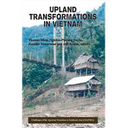 Upland Transformations in Vietnam by Sikor, Thomas; Tuyen, Nghiem Phuong; Sowerwine, Jennifer; Romm, Jeff, 9789971695149