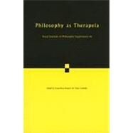 Philosophy as Therapeia by Edited by Clare Carlisle , Jonardon Ganeri, 9780521165150
