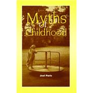 Myths of Childhood by Paris,Joel, 9781138005150