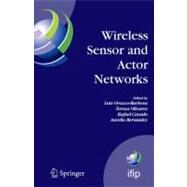 Wireless Sensor and Actor Networks : IFIP WG 6. 8 First International Conference on Wireless Sensor and Actor Networks, WSAN'07, Albacete, Spain, September 24-26 2007 by Orozco-barbosa, Luis; Olivares, Teresa; Casado, Rafael; Bermudez, Aurelio, 9781441945150