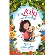 What Zola Did on Monday by Marchetta, Melina, 9781760895150
