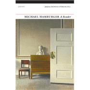 Michael Hamburger A Reader by Hamburger, Michael; O'Driscoll, Dennis, 9781784105150