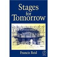 Stages for Tomorrow: Housing, funding and marketing live performances by Reid; Francis, 9780240515151