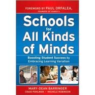 Schools for All Kinds of Minds Boosting Student Success by Embracing Learning Variation by Barringer, Mary-Dean; Pohlman, Craig; Robinson, Michele; Orfalea, Paul, 9780470505151