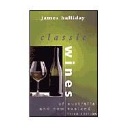 Classic Wines of Australia and New Zealand by Halliday, James, 9780732265151