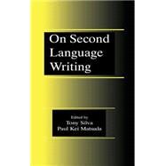 On Second Language Writing by Silva; Tony, 9780805835151