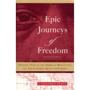 Epic Journeys of Freedom by Pybus, Cassandra, 9780807055151