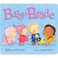 Baby Parade by O'Connell, Rebecca; Poole, Susie, 9780807505151