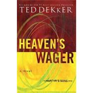 Heaven's Wager by Dekker, Ted, 9780849945151