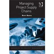 Managing Project Supply Chains by Basu,Ron, 9781409425151