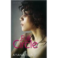 Full Circle by Ellis, Ayana, 9781601625151