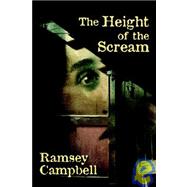 The Height Of The Scream by Campbell, Ramsey, 9781930235151