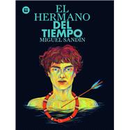 El Hermano del tiempo by Sand�n, Miguel, 9788483435151