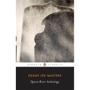 Spoon River Anthology by Masters, Edgar Lee; Loving, Jerome; Loving, Jerome, 9780143105152