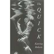 The Quick by Roberts, Katrina, 9780295985152