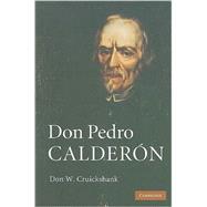 Don Pedro Calderón by Don W. Cruickshank, 9780521765152