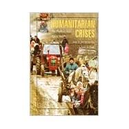 Humanitarian Crises by Leaning, Jennifer, M.D.; Briggs, Susan M.; Chen, Lincoln C., 9780674155152
